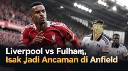 Liverpool vs Fulham, Isak Jadi Ancaman di Anfield