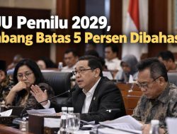 RUU Pemilu 2029, Ambang Batas 5 Persen Dibahas
