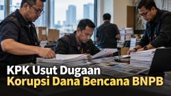 KPK Usut Dugaan Korupsi Dana Bencana BNPB